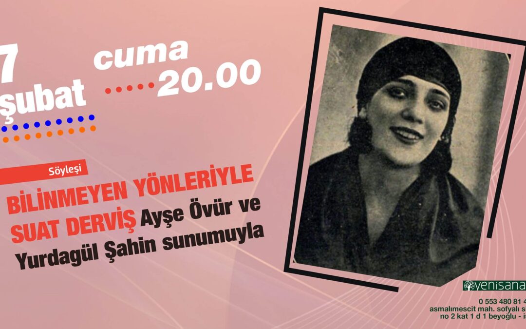 BİLİNMEYEN YÖNLERİYLE SUAT DERVİŞ